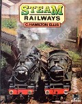 Book cover of Steam Railways  by ELLIS, C. Hamilton 